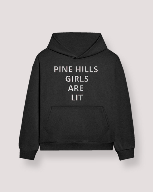 Pine Hills Girls Are Lit Hoodie